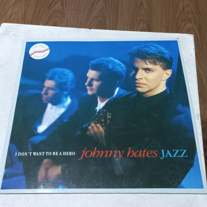 JOHNNY HATES JAZZ I DONT WANT TO BE A HERO MAXI 12" SECOND HAND VG+ O NM