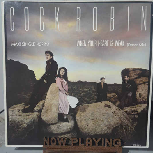 Cock Robin When Your Heart is Weak MAXI VG+