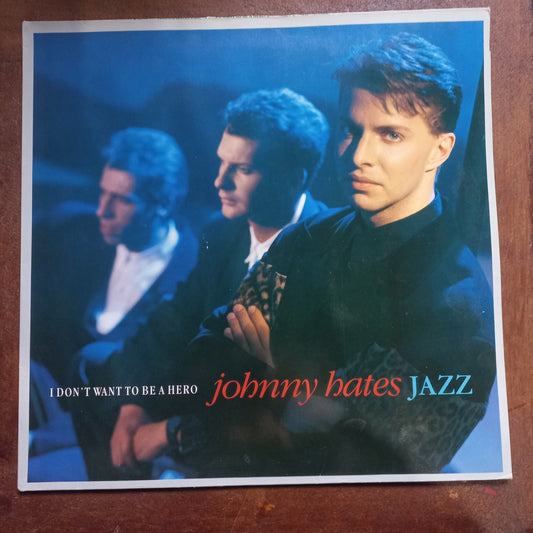 Johnny Hates Jazz I Don't Want to Be a Hero