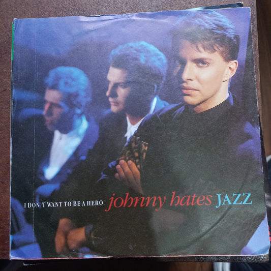 Johnny Hates Jazz I Don't Want to Be a Hero
