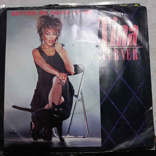 Tina Turner Better Be Good to Me